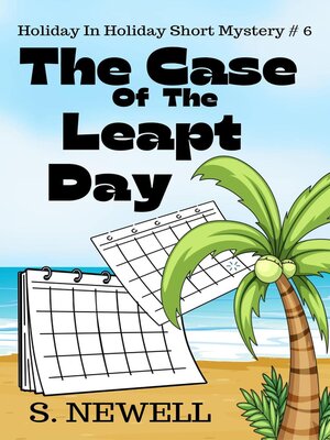 cover image of The Case of the Leapt Day